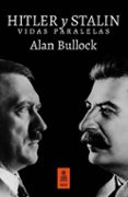 hitler y stalin. vidas paralelas-alan bullock-9788416523429 hitler y stalin. vidas paralelas-alan bullock-9788416523429