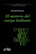 el misterio del cuerpo hablante-araceli fuentes-9788416572229 el misterio del cuerpo hablante-araceli fuentes-9788416572229