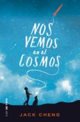 nos vemos en el cosmos-jack cheng-9788416588329 nos vemos en el cosmos-jack cheng-9788416588329