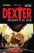 dexter nº 02. rumbo al sur-jeff lindsay-9788416636129 dexter nº 02. rumbo al sur-jeff lindsay-9788416636129