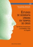 estudios de geografía urbana en tiempos de crisis-dolores brandes-isabel del rio-9788416647729 estudios de geografía urbana en tiempos de crisis-dolores brandes-isabel del rio-9788416647729