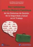 herramientas para la mejora continua de los sistemas de gestión d e la seguridad y salud en el trabajo-jose manuel sanchez rivero-9788416671229 herramientas para la mejora continua de los sistemas de gestión d e la seguridad y salud en el trabajo-jose manuel sanchez rivero-9788416671229