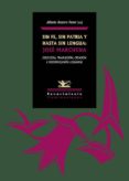 sin fe, sin patria y hasta sin lengua: jose marchena (filologia, traduccion, creacion e historiografia literaria)-9788416685929 sin fe, sin patria y hasta sin lengua: jose marchena (filologia, traduccion, creacion e historiografia literaria)-9788416685929