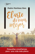 el arte de vivir mejor-pedro martinez ruiz-9788416820429 el arte de vivir mejor-pedro martinez ruiz-9788416820429
