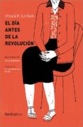 el dia antes de la revolucion-ursula k. le guin-9788416830329 el dia antes de la revolucion-ursula k. le guin-9788416830329