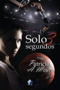 solo 3 segundos (ebook)-patricia a. miller-9788416927029 solo 3 segundos (ebook)-patricia a. miller-9788416927029