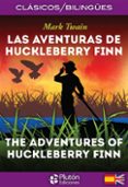 las aventuras de huckleberry finn / the adventures of huckleberry finn (ed. bilingüe español - ingles)-mark twain-9788417079529 las aventuras de huckleberry finn / the adventures of huckleberry finn (ed. bilingüe español - ingles)-mark twain-9788417079529