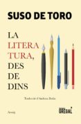 la literatura, des de dins-suso de toro-9788417082529 la literatura, des de dins-suso de toro-9788417082529