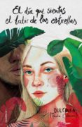 el día que sientas el latir de las estrellas (ebook)-9788417167929 el día que sientas el latir de las estrellas (ebook)-9788417167929