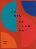 sonia delaunay. arte, diseño y moda (rustica)-9788417173029 sonia delaunay. arte, diseño y moda (rustica)-9788417173029