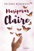(i.b.d.) mariposas a claire-paloma blazquez-9788417234829 (i.b.d.) mariposas a claire-paloma blazquez-9788417234829