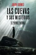 las cuevas y sus misterios (iii premio enigmas)-9788417371029 las cuevas y sus misterios (iii premio enigmas)-9788417371029