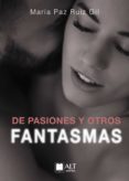 Descarga gratuita de libro pdf. DE PASIONES Y OTROS FANTASMAS in Spanish MOBI DJVU PDF