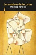 los nombres de las cosas-mariano peyrou-9788417517229 los nombres de las cosas-mariano peyrou-9788417517229