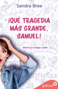 Descargas de libros electrónicos gratis para kindle fire hd ¡QUÉ TRAGEDIA MÁS GRANDE, SAMUEL! (SI YO LO LLEGO A SABER... 1) 9788418497629