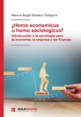 Descarga gratuita de e book computer ¿HOMO ECONOMICUS U HOMO SOCIOLOGICUS? en español  de SANTANA TURÉGANO MANUEL ÁNGEL
