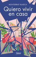 Descargando libros gratis en kindle QUIERO VIVIR EN CASA
				EBOOK en español