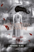 anna vestida de sangre-kendare blake-9788420400129 anna vestida de sangre-kendare blake-9788420400129
