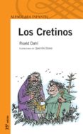los cretinos-roald dahl-9788420449029 los cretinos-roald dahl-9788420449029