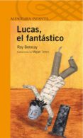 lucas, el fantastico-roy berocay-9788420472829 lucas, el fantastico-roy berocay-9788420472829