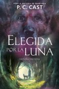 elegida por la luna-p.c. cast-9788420485829 elegida por la luna-p.c. cast-9788420485829