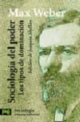 sociologia del poder: los tipos de dominacion-max weber-9788420660929 sociologia del poder: los tipos de dominacion-max weber-9788420660929