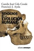senderos de la evolucion humana-francisco ayala-camilo jose cela conde-9788420667829 senderos de la evolucion humana-francisco ayala-camilo jose cela conde-9788420667829