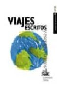viajes escritos y escritos viajeros-lorenzo silva-9788420700229 viajes escritos y escritos viajeros-lorenzo silva-9788420700229