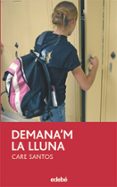 demana m la lluna-care santos torres-9788423683529 demana m la lluna-care santos torres-9788423683529