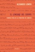 el lenguaje del cuerpo-alexander lowen-9788425414329 el lenguaje del cuerpo-alexander lowen-9788425414329