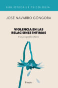 violencia en las relaciones íntimas:una perspectiva clínica (ebook)-jose navarro gongora-9788425434129 violencia en las relaciones íntimas:una perspectiva clínica (ebook)-jose navarro gongora-9788425434129