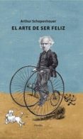 el arte de ser feliz (3ª ed.)-arthur schopenhauer-9788425438929 el arte de ser feliz (3ª ed.)-arthur schopenhauer-9788425438929