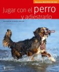 jugar con el perro y adiestrarlo (manuales mascotas en casa)-katharina schlegl-kofler-9788425519529 jugar con el perro y adiestrarlo (manuales mascotas en casa)-katharina schlegl-kofler-9788425519529