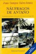 naufragos de antaño-juan campos calvo-sotelo-9788426132529 naufragos de antaño-juan campos calvo-sotelo-9788426132529