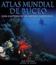 atlas mundial buceo. guia ilustrada de las mejores inmersiones-jack (ed) jackson-9788426136329 atlas mundial buceo. guia ilustrada de las mejores inmersiones-jack (ed) jackson-9788426136329