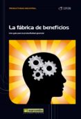 la fábrica de beneficios (ebook)-jose agustin cruelles ruiz-9788426720429 la fábrica de beneficios (ebook)-jose agustin cruelles ruiz-9788426720429