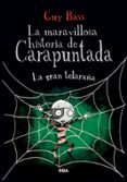 la maravillosa historia de carapuntada, 4: la gran telaraña-guy bass-9788427208629 la maravillosa historia de carapuntada, 4: la gran telaraña-guy bass-9788427208629