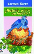 habeis visto un huevo?-carmen kurtz-9788427934429 habeis visto un huevo?-carmen kurtz-9788427934429