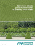 operaciones basicas para el mantenimiento de jardines, parques y zonas verdes-fernando gil albert velarde-9788428337229 operaciones basicas para el mantenimiento de jardines, parques y zonas verdes-fernando gil albert velarde-9788428337229
