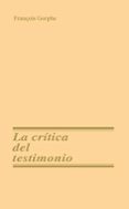 la critica del testimonio (6ª ed.)-françois gorphe-9788429010329 la critica del testimonio (6ª ed.)-françois gorphe-9788429010329