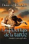 las puertas de la tarde: envejecer con esplendor-dolores aleixandre-9788429317329 las puertas de la tarde: envejecer con esplendor-dolores aleixandre-9788429317329