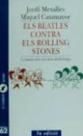 els beatles contra els rolling stones: la balada dels noirs dels cabells llargs-jordi mesalles-miquel casamayor-9788429744729 els beatles contra els rolling stones: la balada dels noirs dels cabells llargs-jordi mesalles-miquel casamayor-9788429744729
