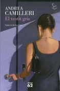 el vestit gris-andrea camilleri-9788429768329 el vestit gris-andrea camilleri-9788429768329