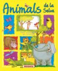animals de la selva-9788430542529 animals de la selva-9788430542529