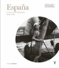 españa: a traves de la fotografia (1839-2010)-alejandro castellote-jordi canal-9788430602629 españa: a traves de la fotografia (1839-2010)-alejandro castellote-jordi canal-9788430602629