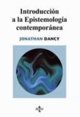 introduccion a la epistemologia contemporanea-jonathan dancy-9788430946129 introduccion a la epistemologia contemporanea-jonathan dancy-9788430946129