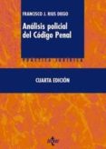 analisis policial del codigo penal (4ª ed)-francisco j. rius diego-9788430953929 analisis policial del codigo penal (4ª ed)-francisco j. rius diego-9788430953929