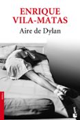 aire de dylan-enrique vila-matas-9788432215629 aire de dylan-enrique vila-matas-9788432215629
