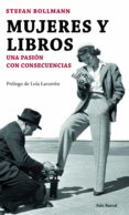 mujeres y libros. una pasion con consecuencias-stefan bollmann-9788432224829 mujeres y libros. una pasion con consecuencias-stefan bollmann-9788432224829