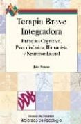 terapia breve integradora: enfoques cognitivo, psicodinamico, hum anista y neuroconductual-john preston-9788433018229 terapia breve integradora: enfoques cognitivo, psicodinamico, hum anista y neuroconductual-john preston-9788433018229